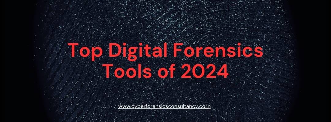 Digital Forensics Tools 2024